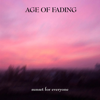 Age Of Fading - Sunset For Everyone